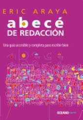 book Abecé de redacción: Una guía accesible y completa para escribir bien