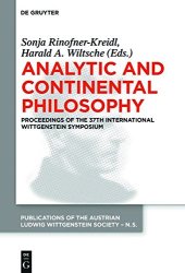 book Analytic and Continental Philosophy: Methods and Perspectives. Proceedings of the 37th International Wittgenstein Symposium