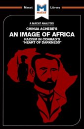 book An Analysis of Chinua Achebe's An Image of Africa: Racism in Conrad’s Heart of Darkness