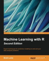 book Machine Learning with R: Expert Techniques for Predictive Modeling to Solve All Your Data Analysis Problems