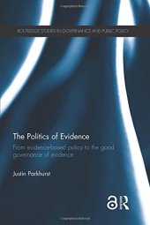 book The Politics of Evidence (Open Access): From evidence-based policy to the good governance of evidence