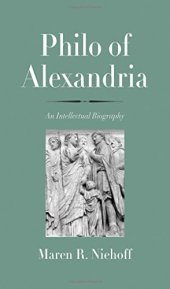 book Philo of Alexandria: An Intellectual Biography