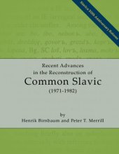 book Recent Advances in the Reconstruction of Common Slavic (1971–1982)