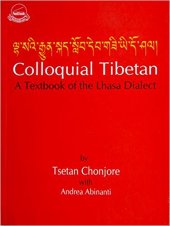 book Colloquial Tibetan: A Textbook of the Lhasa Dialect. ལྷ་སའི་རྒྱུན་སྐད་སློབ་དེབ་གཟི་ཡི་དོ་ཤལ།