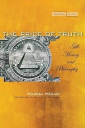 book The Price of Truth: Gift, Money, and Philosophy