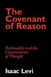 book The Covenant of Reason: Rationality and the Commitments of Thought