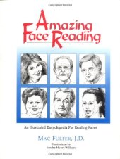 book Amazing Face Reading: An Illustrated Encyclopedia for Reading Faces