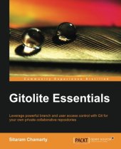 book Gitolite essentials : leverage powerful branch and user access control with Git for your own private collaborative repositories