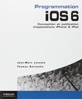 book Programmation IOS 6 : conception et publication d'applications iPhone & iPad