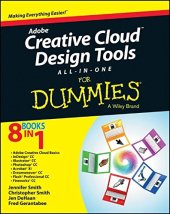 book Adobe creative cloud design tools all-in-one for dummies : [making everything easier ; 8 books in 1 ; Adobe creative cloud basics, InDesign CC, Illustrator CC, Photoshop CC, Acrobat XI, Dreamweaver CC, Flash Professional CC, Fireworks CC]