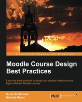 book Moodle course design best practices : learn the best practices to design and develop interactive and highly effective Moodle courses