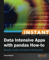 book Instant data intensive apps with pandas how-to : manipulate, visualize, and analyze your data with pandas