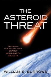 book The asteroid threat defending our planet from deadly near-Earth objects