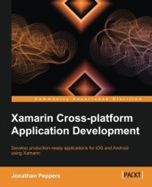 book Xamarin cross-platform application development : develop production-ready applications for iOS and android using xamarin