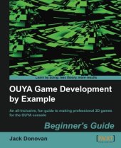 book OUYA game development by example beginner's guide : an all-inclusive, fun guide to making professional 3D games for the OUYA console