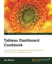 book Tableau dashboard cookbook : over 40 recipes on designing professional dashboards by implementing data visualization principles