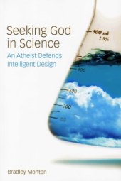 book Seeking God in Science: An Atheist Defends Intelligent Design