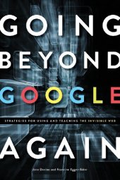 book Going beyond Google again : strategies for using and teaching the Invisible Web