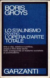 book Lo stalinismo ovvero l’opera d’arte totale