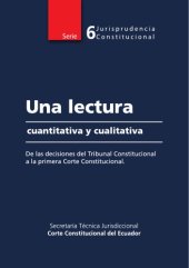 book Una lectura cuantitativa y cualitativa de las decisiones del Tribunal Constitucional a la primera Corte Constitucional