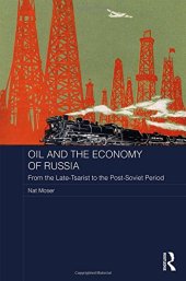 book Oil and the Economy of Russia: From the Late-Tsarist to the Post-Soviet Period