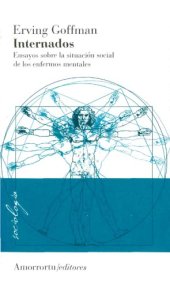 book Internados. Ensayos sobre la situación social de los enfermos mentales