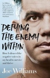 book Defying The Enemy Within: How I Silenced The Negative Voices In My Head To Survive And Thrive