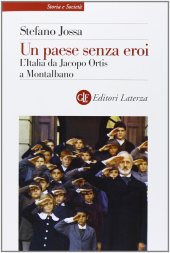 book Un paese senza eroi. L'Italia da Jacopo Ortis a Montalbano