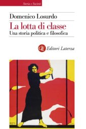 book La lotta di classe : una storia politica e filosofica