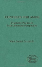 book Contexts for Amos: Prophetic Poetics in Latin American Perspective