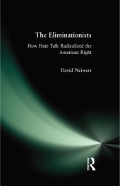 book The Eliminationists: How Hate Talk Radicalized the American Right