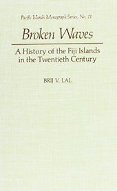 book Broken Waves: A History of the Fiji Islands in the Twentieth Century