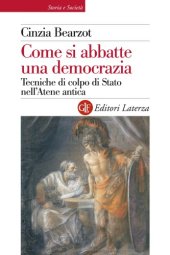 book Come si abbatte una democrazia. Tecniche di colpo di Stato nell’Atene antica