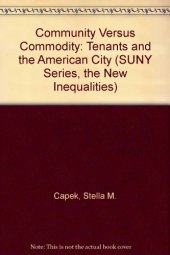 book Community Versus Commodity: Tenants and the American City