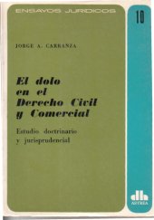 book El Dolo en el Derecho Civil y Comercial. Estudio doctrinario y jurisprudencial