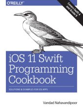 book IOS 11 Swift programming cookbook : solutions and examples for iOS apps