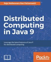 book Distributed Computing in Java 9: Leverage the latest features of Java 9 for distributed computing