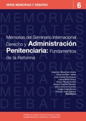 book Memorias del Seminario Internacional Derecho y Administración Penitenciaria: Fundamentos de la Reforma