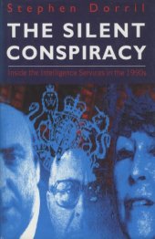 book The Silent Conspiracy -- Inside the Intelligence Services in the 1990s