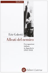 book Alleati del nemico. L'occupazione italiana in Jugoslavia (1941-1943)