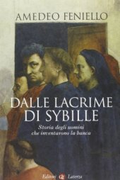 book Dalle lacrime di Sybille. Storia degli uomini che inventarono la banca