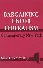 book Bargaining Under Federalism: Contemporary New York