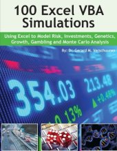 book 100 Excel VBA Simulations: Using Excel VBA to Model Risk, Investments, Genetics. Growth, Gambling, and Monte Carlo Analysis