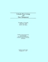 book Colorado River Ecology and Dam Management: Proceedings of a Symposium, May 24–25, 1990, Santa Fe, New Mexico