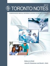 book The Toronto notes 2012 : comprehensive medical reference and review for the Medical Council of Canada Qualifying Exam, part 1 and the United States Medical Licensing Exam, step 2