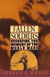 book Fallen Soldiers: Reshaping the Memory of the World Wars