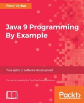 book Java 9 programming by example : your guide to software development