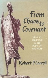 book From Chaos to Covenant. Uses of Prophecy in the Book of Jeremiah