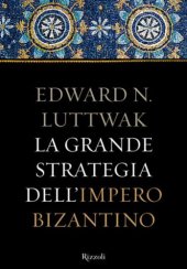 book La grande strategia dell’impero bizantino