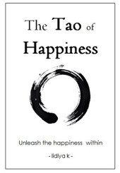 book The Tao of Happiness: Unleash the Happiness Within